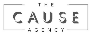 THE CAUSE AGENCY