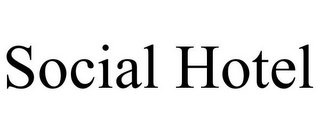 SOCIAL HOTEL