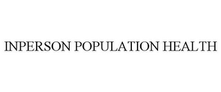 INPERSON POPULATION HEALTH