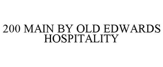 200 MAIN BY OLD EDWARDS HOSPITALITY