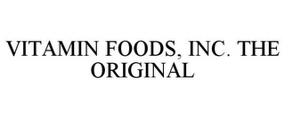 VITAMIN FOODS, INC. THE ORIGINAL