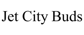 JET CITY BUDS