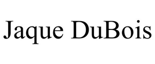 JAQUE DUBOIS