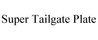 SUPER TAILGATE PLATE