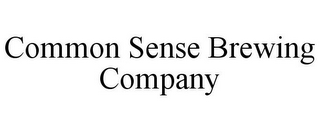 COMMON SENSE BREWING COMPANY