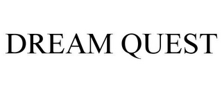 DREAM QUEST