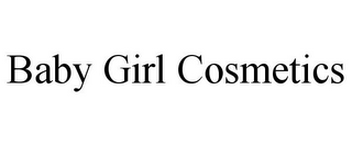 BABY GIRL COSMETICS