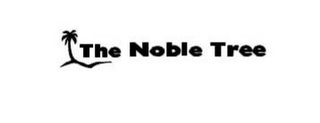 THE NOBLE TREE