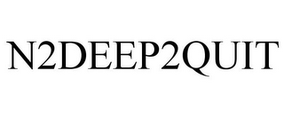 N2DEEP2QUIT