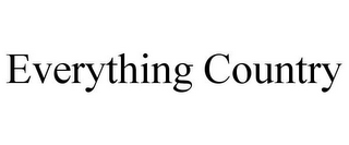 EVERYTHING COUNTRY
