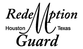 REDEMPTION GUARD HOUSTON TEXAS