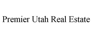 PREMIER UTAH REAL ESTATE