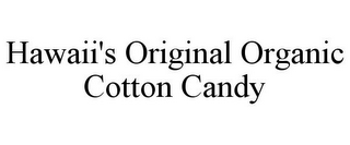 HAWAII'S ORIGINAL ORGANIC COTTON CANDY