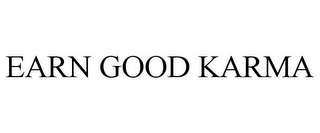 EARN GOOD KARMA