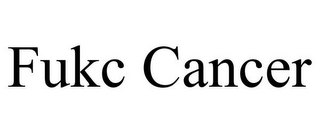 FUKC CANCER