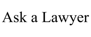 ASK A LAWYER