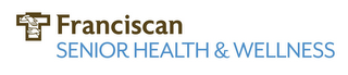 FRANCISCAN SENIOR HEALTH & WELLNESS