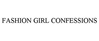 FASHION GIRL CONFESSIONS