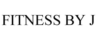 FITNESS BY J