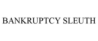 BANKRUPTCY SLEUTH