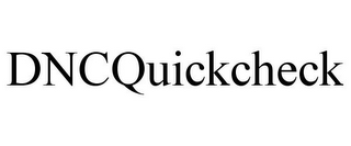 DNCQUICKCHECK