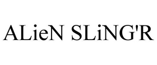 ALIEN SLING'R