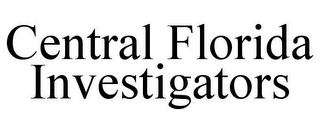 CENTRAL FLORIDA INVESTIGATORS