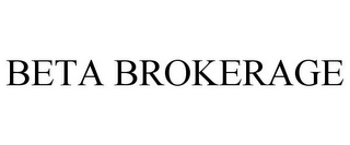 BETA BROKERAGE