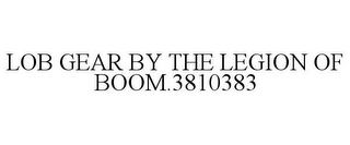 LOB GEAR BY THE LEGION OF BOOM.3810383