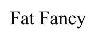 FAT FANCY