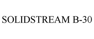 SOLIDSTREAM B-30