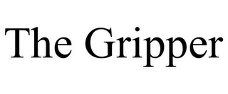 THE GRIPPER