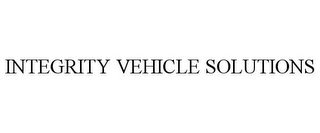 INTEGRITY VEHICLE SOLUTIONS