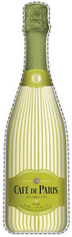 CP PRODUCT OF FRANCE CP PRODUIT DE FRANCE CAFÉ DE PARIS SPARKLING PEAR 750ML-10% ALC./VOL. MADE WITH SPARKLING WINE ANDNATURAL FLAVORS