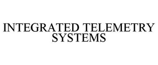 INTEGRATED TELEMETRY SYSTEMS