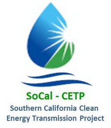 SOCAL-CETP SOUTHERN CALIFORNIA CLEAN ENERGY TRANSMISSION PROJECT