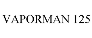 VAPORMAN 125