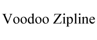 VOODOO ZIPLINE