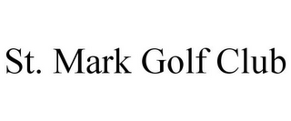 ST. MARK GOLF CLUB