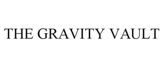 THE GRAVITY VAULT