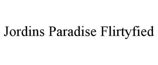 JORDINS PARADISE FLIRTYFIED