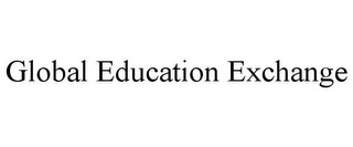 GLOBAL EDUCATION EXCHANGE
