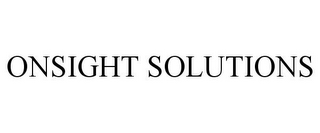 ONSIGHT SOLUTIONS