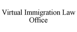 VIRTUAL IMMIGRATION LAW OFFICE
