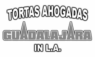 TORTAS AHOGADAS GUADALAJARA IN L.A.