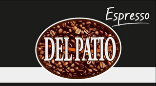 DEL PATIO ESPRESSO