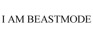 I AM BEASTMODE