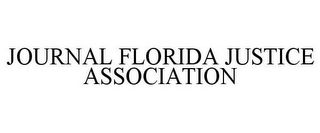 JOURNAL FLORIDA JUSTICE ASSOCIATION