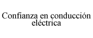 CONFIANZA EN CONDUCCIÓN ELÉCTRICA