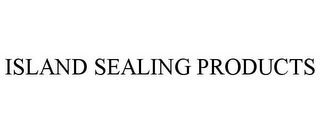 ISLAND SEALING PRODUCTS